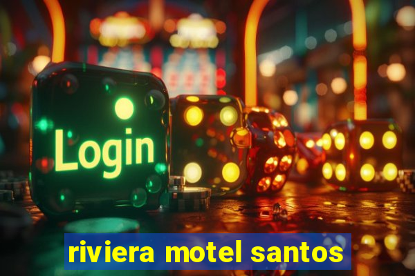 riviera motel santos